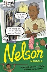 First Names: Nelson (Mandela): (Mandela) cena un informācija | Grāmatas pusaudžiem un jauniešiem | 220.lv