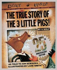 True Story of the Three Little Pigs 25th Anniversary Edition 25th ed. cena un informācija | Grāmatas pusaudžiem un jauniešiem | 220.lv