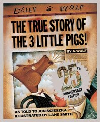 True Story of the Three Little Pigs 25th Anniversary Edition 25th ed. цена и информация | Книги для подростков и молодежи | 220.lv