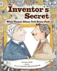 Inventor's Secret: What Thomas Edison Told Henry Ford cena un informācija | Grāmatas pusaudžiem un jauniešiem | 220.lv