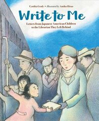 Write to Me: Letters from Japanese American Children to the Librarian They Left Behind цена и информация | Книги для подростков  | 220.lv