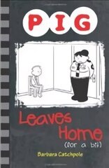 Pig Leaves Home (for a bit) UK ed. цена и информация | Книги для подростков и молодежи | 220.lv