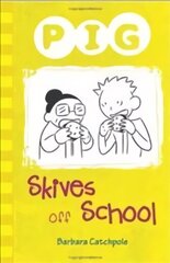Pig Skives off School UK ed. цена и информация | Книги для подростков  | 220.lv