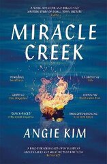 Miracle Creek: Winner of the 2020 Edgar Award for best first novel цена и информация | Фантастика, фэнтези | 220.lv