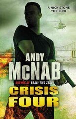 Crisis Four: (Nick Stone Thriller 2) цена и информация | Фантастика, фэнтези | 220.lv