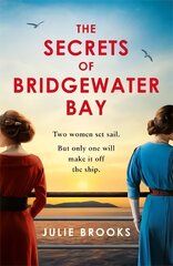 Secrets of Bridgewater Bay: A darkly gripping dual-time novel of family secrets to be hidden at all costs . . . cena un informācija | Fantāzija, fantastikas grāmatas | 220.lv