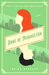 Anne of Manhattan: A Novel cena un informācija | Romāni | 220.lv