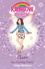 Rainbow Magic: Clare the Caring Fairy: The Friendship Fairies Book 4, Book 4, Friendship Fairies cena un informācija | Grāmatas pusaudžiem un jauniešiem | 220.lv