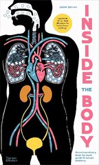 Inside the Body: An extraordinary layer-by-layer guide to human anatomy цена и информация | Книги для подростков и молодежи | 220.lv