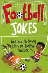 Football Jokes: Fantastically Funny Jokes for Football Fanatics Unabridged edition cena un informācija | Grāmatas pusaudžiem un jauniešiem | 220.lv