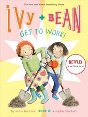 Ivy and Bean Get to Work! (Book 12) цена и информация | Книги для подростков и молодежи | 220.lv