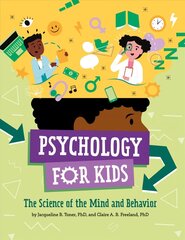 Psychology for Kids: The Science of the Mind and Behavior цена и информация | Книги для подростков  | 220.lv