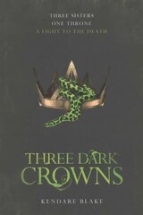 Three Dark Crowns Main Market Ed., 1 cena un informācija | Grāmatas pusaudžiem un jauniešiem | 220.lv