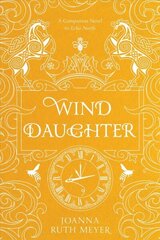 Wind Daughter cena un informācija | Grāmatas pusaudžiem un jauniešiem | 220.lv