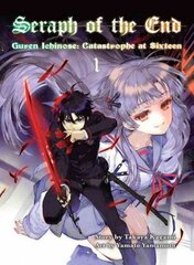 Seraph Of The End 1: Guren Ichinose: Catastrophe at Sixteen, 1 цена и информация | Фантастика, фэнтези | 220.lv