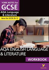 AQA English Language & Literature WORKBOOK: York Notes for GCSE (9-1): - the ideal way to catch up, test your knowledge and feel ready for 2022 and 2023 assessments and exams цена и информация | Книги для подростков и молодежи | 220.lv