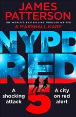 NYPD Red 5: A shocking attack. A killer with a vendetta. A city on red alert cena un informācija | Fantāzija, fantastikas grāmatas | 220.lv