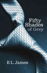 Fifty Shades of Grey: The #1 Sunday Times bestseller цена и информация | Фантастика, фэнтези | 220.lv