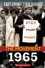 Exploring Civil Rights: The Movement: 1965 цена и информация | Книги для подростков и молодежи | 220.lv
