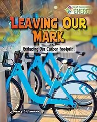 Leaving Our Mark: Reducing Our Carbon Footprint цена и информация | Книги для подростков  | 220.lv