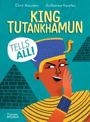 King Tutankhamun Tells All! cena un informācija | Grāmatas pusaudžiem un jauniešiem | 220.lv