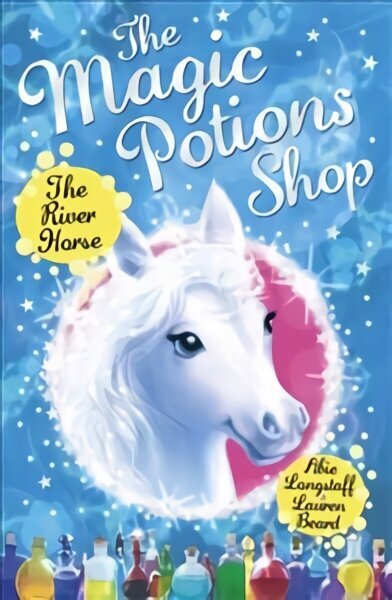 Magic Potions Shop: The River Horse: The River Horse цена и информация | Grāmatas pusaudžiem un jauniešiem | 220.lv