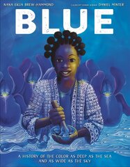 Blue: A History of the Color as Deep as the Sea and as Wide as the Sky cena un informācija | Grāmatas pusaudžiem un jauniešiem | 220.lv