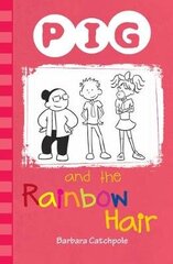 PIG and the Rainbow Hair UK ed. cena un informācija | Grāmatas pusaudžiem un jauniešiem | 220.lv