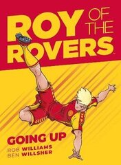 Roy of the Rovers: Going Up: A Roy of the Rovers Graphic Novel цена и информация | Книги для подростков и молодежи | 220.lv