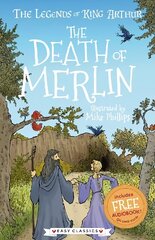 Death of Merlin (Easy Classics): The Legends of King Arthur: Merlin, Magic, and Dragons cena un informācija | Grāmatas pusaudžiem un jauniešiem | 220.lv
