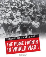 Home Fronts in World War I cena un informācija | Grāmatas pusaudžiem un jauniešiem | 220.lv