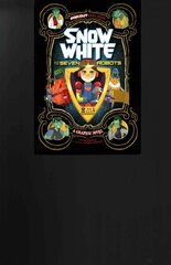 Snow White and the Seven Robots: A Graphic Novel цена и информация | Книги для подростков и молодежи | 220.lv