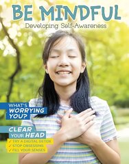 Be Mindful: Developing Self-Awareness цена и информация | Книги для подростков и молодежи | 220.lv