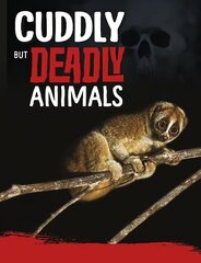 Cuddly But Deadly Animals cena un informācija | Grāmatas pusaudžiem un jauniešiem | 220.lv