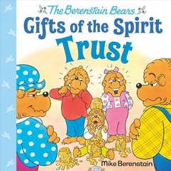 Trust (Berenstain Bears Gifts of the Spirit) цена и информация | Книги для подростков и молодежи | 220.lv