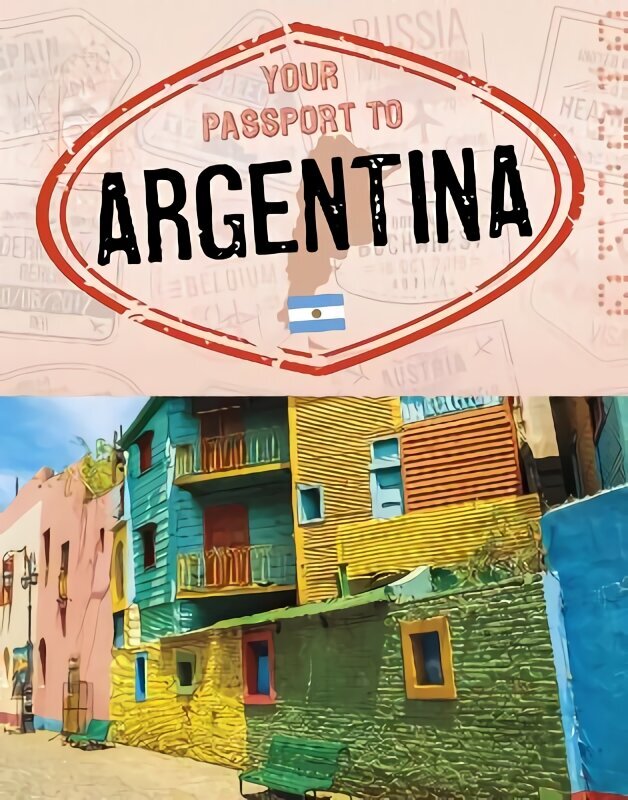 Your Passport to Argentina cena un informācija | Grāmatas pusaudžiem un jauniešiem | 220.lv