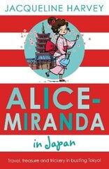 Alice-Miranda in Japan cena un informācija | Grāmatas pusaudžiem un jauniešiem | 220.lv