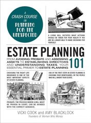 Estate Planning 101: From Avoiding Probate and Assessing Assets to Establishing Directives and Understanding Taxes, Your Essential Primer to Estate Planning cena un informācija | Ekonomikas grāmatas | 220.lv