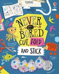 Never Get Bored Cut, Fold and Stick цена и информация | Книги для подростков и молодежи | 220.lv
