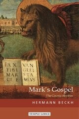 Mark's Gospel: The Cosmic Rhythm cena un informācija | Garīgā literatūra | 220.lv