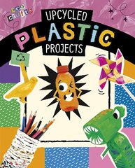 Upcycled Plastic Projects цена и информация | Книги для подростков и молодежи | 220.lv