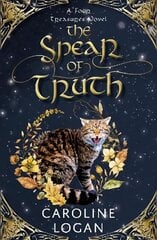 Spear of Truth: A Four Treasures Novel (Book 4) cena un informācija | Grāmatas pusaudžiem un jauniešiem | 220.lv