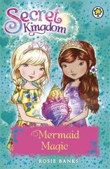 Secret Kingdom: Mermaid Magic: Book 32 Illustrated edition cena un informācija | Grāmatas pusaudžiem un jauniešiem | 220.lv