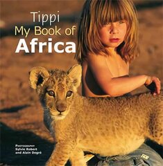 Tippi My Book of Africa: My book of Africa цена и информация | Книги для подростков и молодежи | 220.lv
