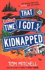 That Time I Got Kidnapped цена и информация | Книги для подростков и молодежи | 220.lv