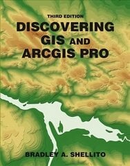 Discovering GIS and ArcGIS 3rd ed. 2021 цена и информация | Книги по экономике | 220.lv