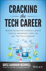 Cracking the Tech Career: Insider Advice on Landing a Job at Google, Microsoft, Apple, or any Top Tech Company cena un informācija | Ekonomikas grāmatas | 220.lv