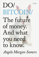 Do Bitcoin: The Future of Money. And What You Need to Know. cena un informācija | Ekonomikas grāmatas | 220.lv