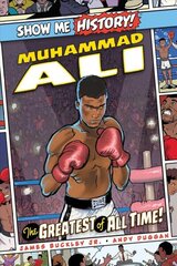 Muhammad Ali: The Greatest of All Time! cena un informācija | Grāmatas pusaudžiem un jauniešiem | 220.lv