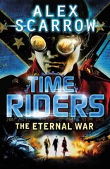 TimeRiders: The Eternal War (Book 4) 4th edition цена и информация | Книги для подростков  | 220.lv